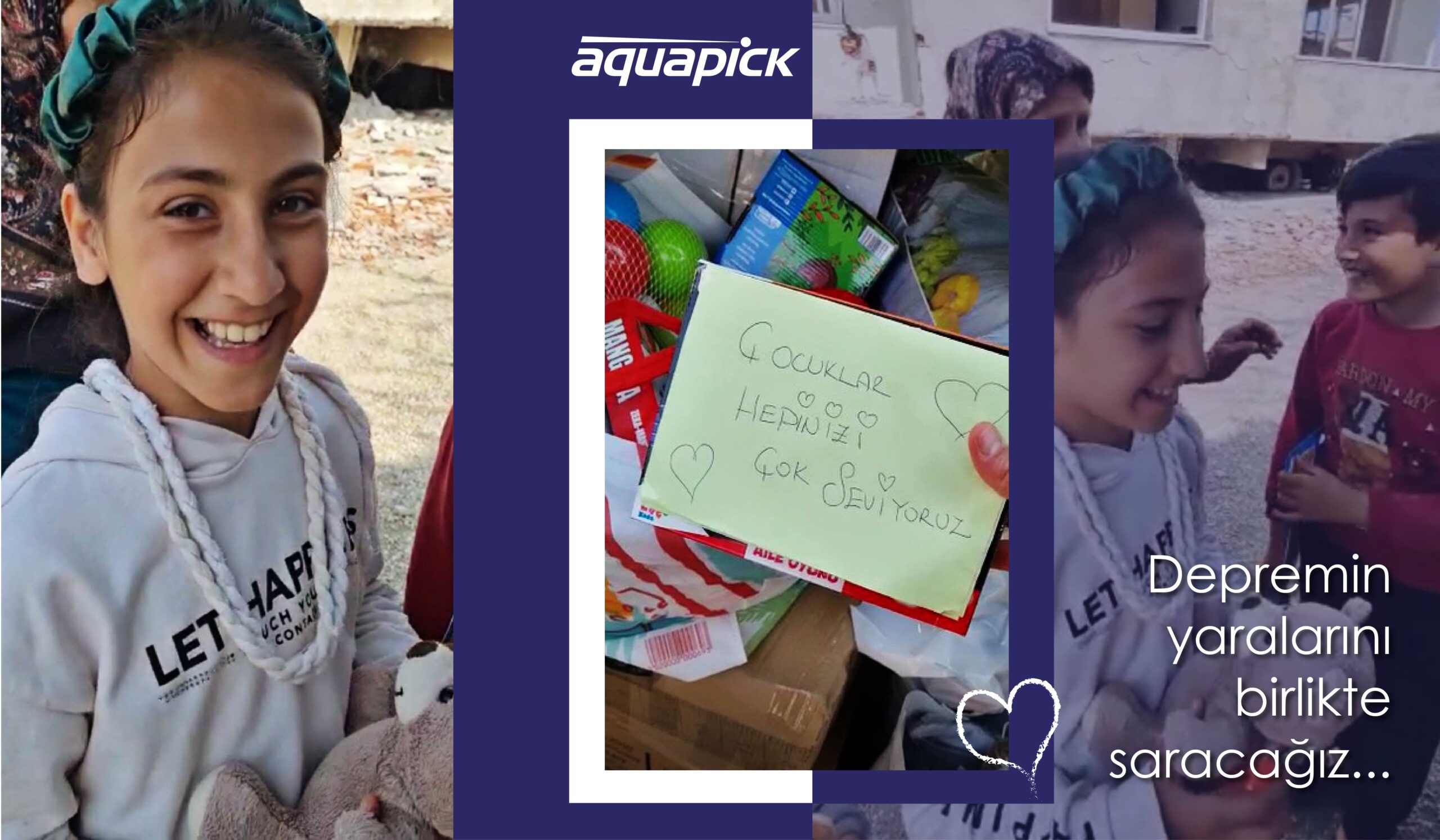 Aquapick Türkiye Depremzedeleri Yalnız Bırakmıyor