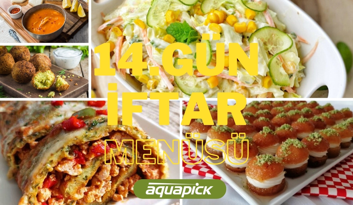 Aquapick 14. Gün İftar Menüsü